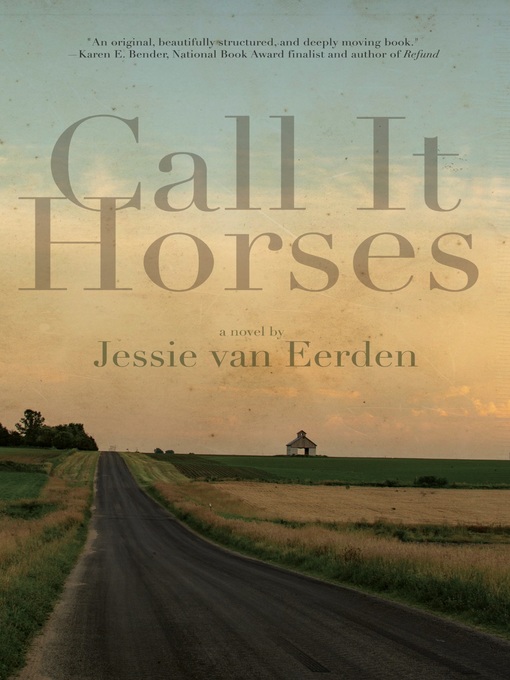 Title details for Call It Horses by Jessie van Eerden - Available